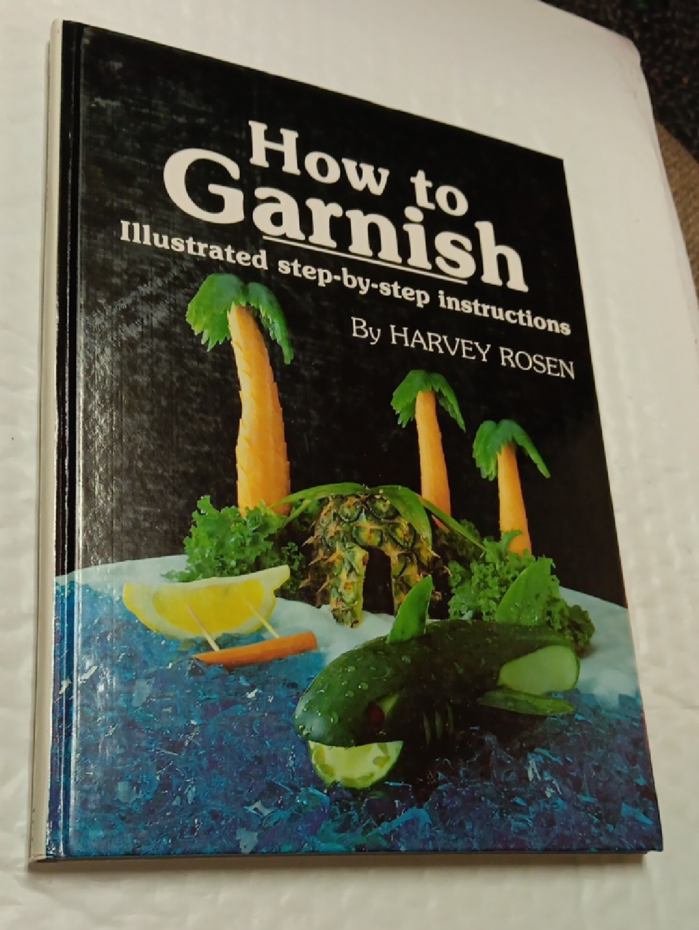 How to Garnish by Harvey Rosen - Black Cover with Colorful Garnish Illustration